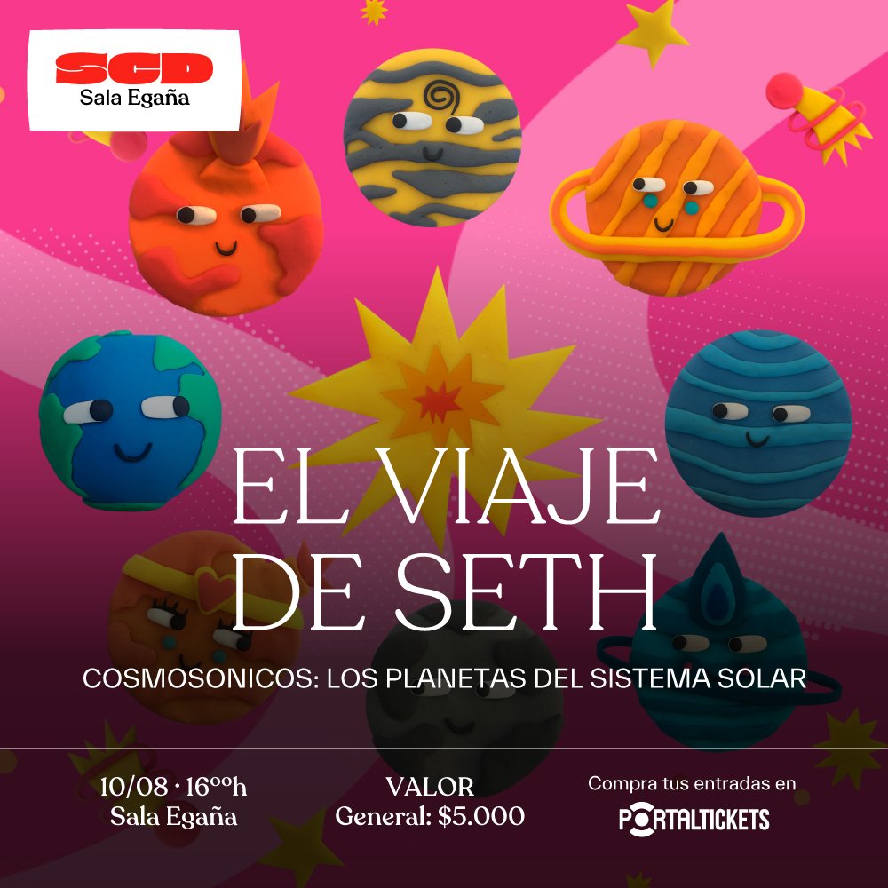 Flyer EL VIAJE DE SETH, COSMOSÓNICOS: LOS PLANETAS DEL SISTEMA SOLAR EN SALA SCD EGAÑA