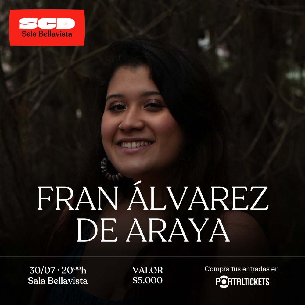 Flyer FRAN ÁLVAREZ DE ARAYA EN SALA SCD BELLAVISTA