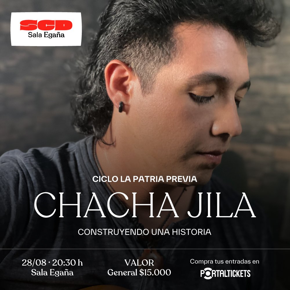 Flyer CHACHA JILA: CONSTRUYENDO UNA HISTORIA EN SALA SCD EGAÑA