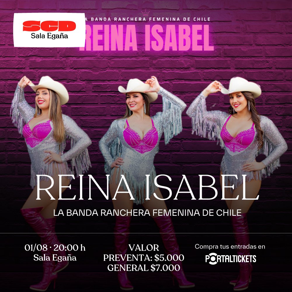 Flyer REINA ISABEL, LA BANDA RANCHERA FEMENINA DE CHILE EN SALA SCD EGAÑA