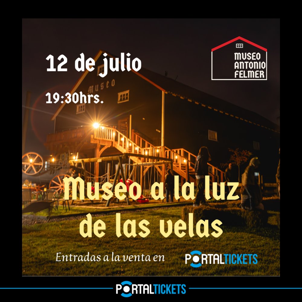 Flyer Evento MUSEO A LA LUZ DE LAS VELAS EN MUSEO ANTONIO FELMER DE PUERTO VARAS - 12 JULIO 19:30