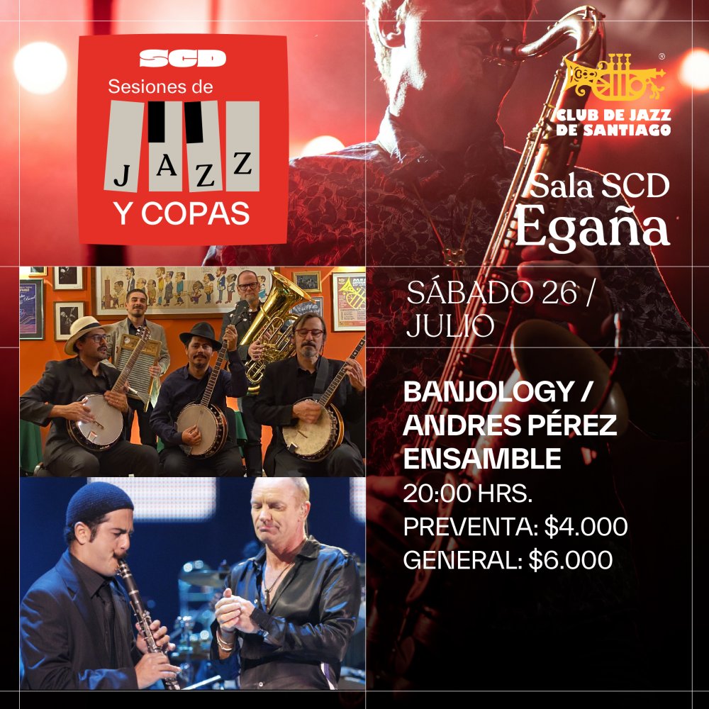 Flyer Evento SESIONES DE JAZZ Y COPAS: BANJOLOGY + ANDRÉS PEREZ ENSAMBLE EN SALA SCD EGAÑA