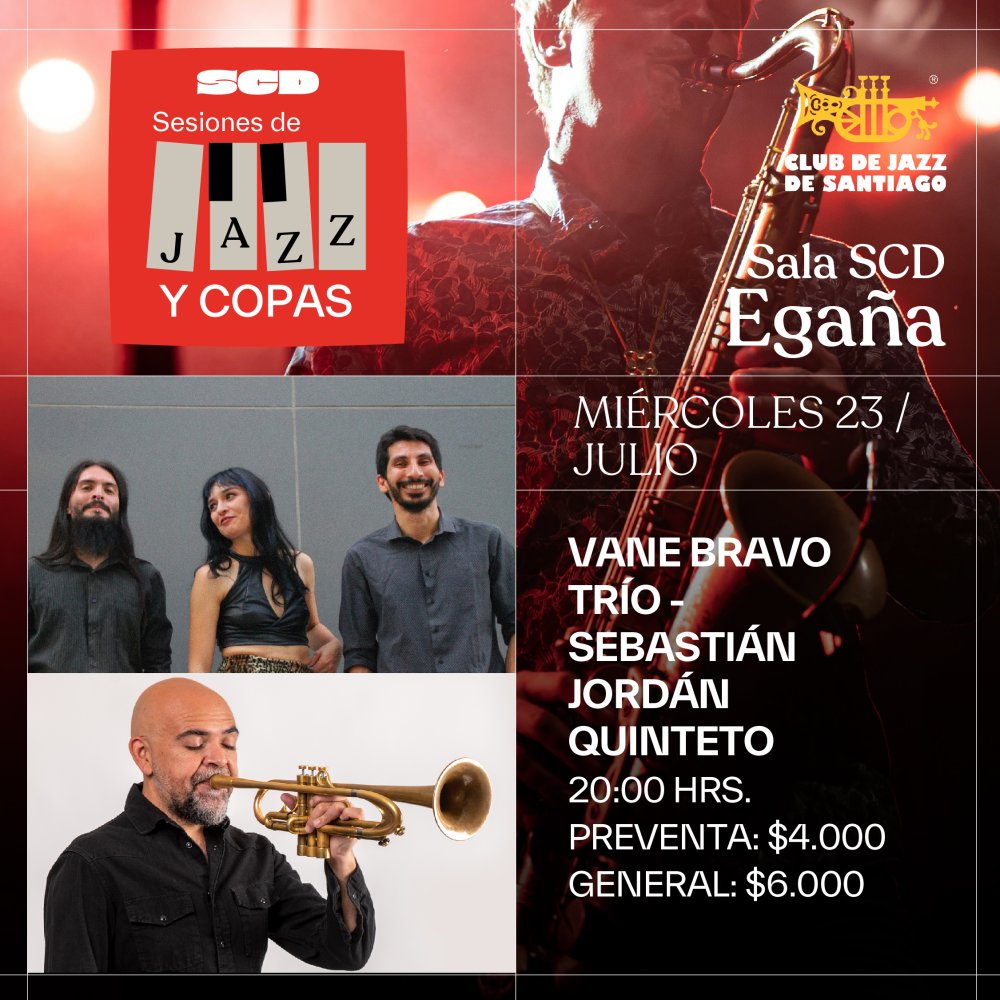Flyer SESIONES DE JAZZ Y COPAS: VANE BRAVO TRÍO + SEBASTIÁN JORDAN QUINTETO EN SALA SCD EGAÑA