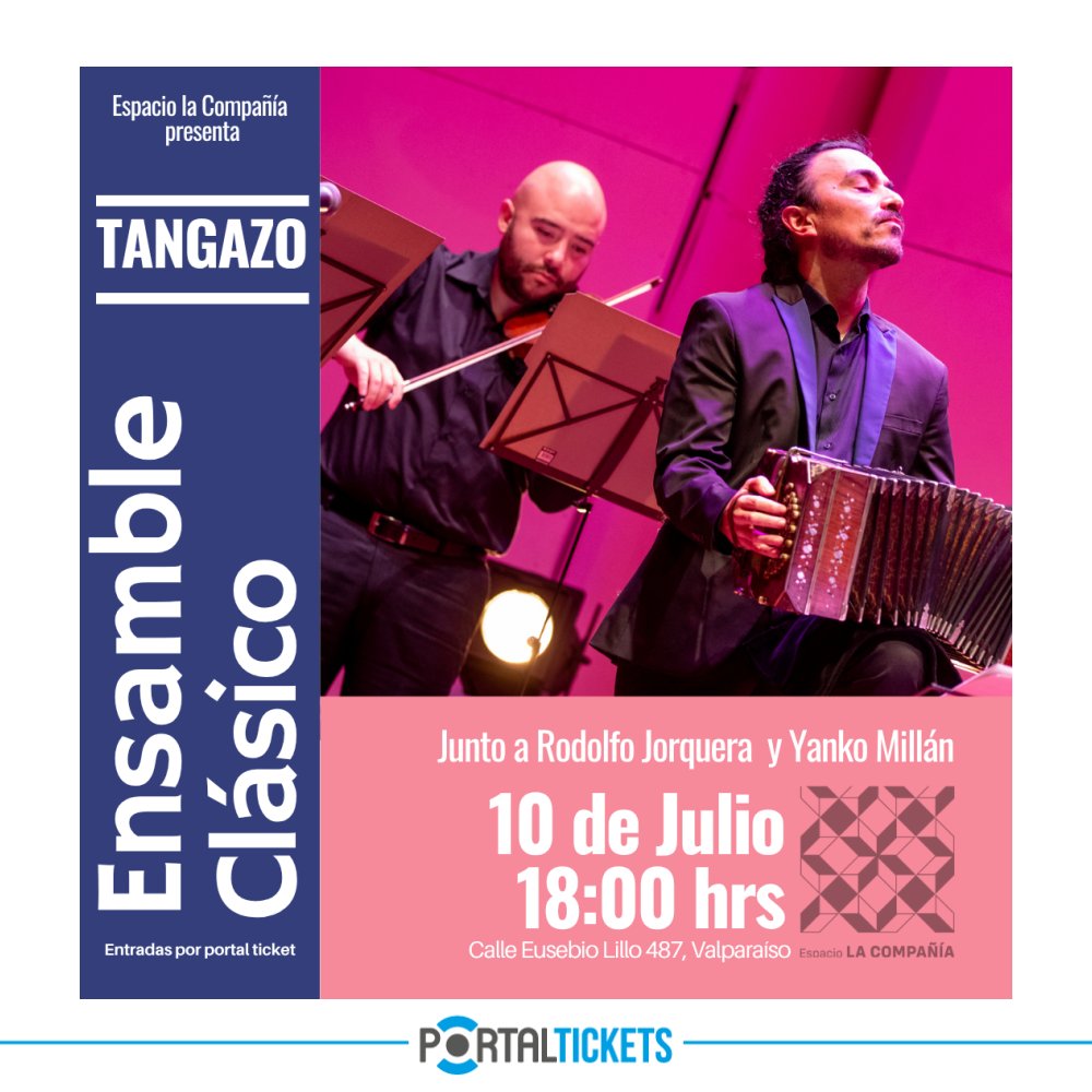 Flyer Evento TANGAZO: ENSAMBLE CLÁSICO EN ESPACIO LA COMPAÑÍA, VALPARAÍSO