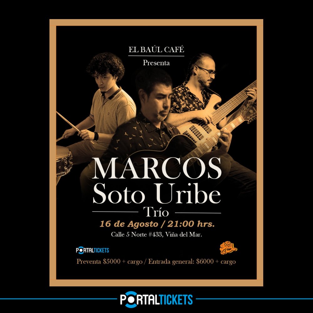 Flyer MARCOS SOTO URIBE TRÍO EN EL BAÚL CAFÉ