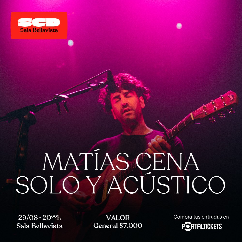 Flyer MATÍAS CENA: SOLO Y ACÚSTICO EN SALA SCD BELLAVISTA