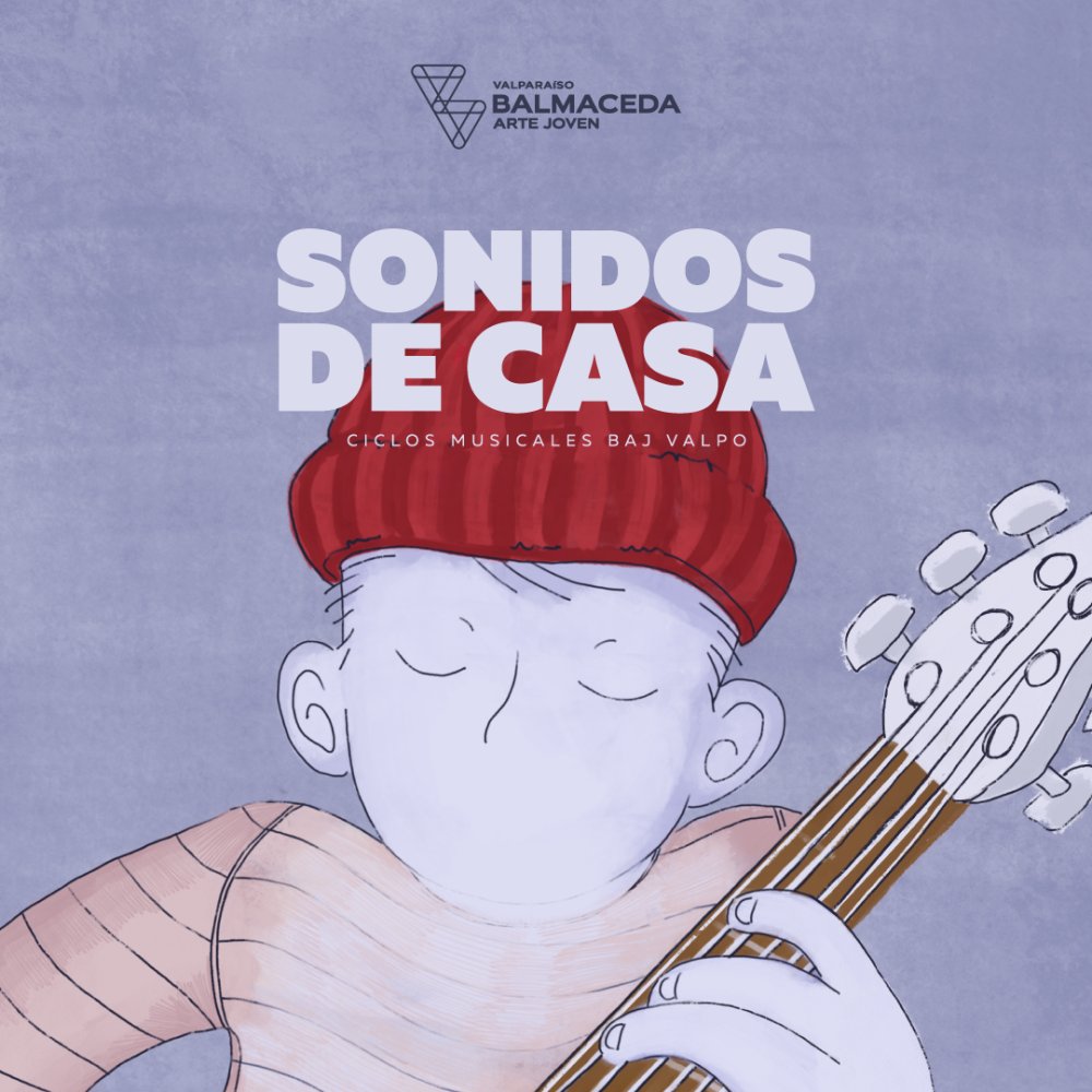 Flyer SONIDOS DE CASA: CONCIERTOS GRATUITOS 2025 EN BALMACEDA ARTE JOVEN, VALPARAÍSO