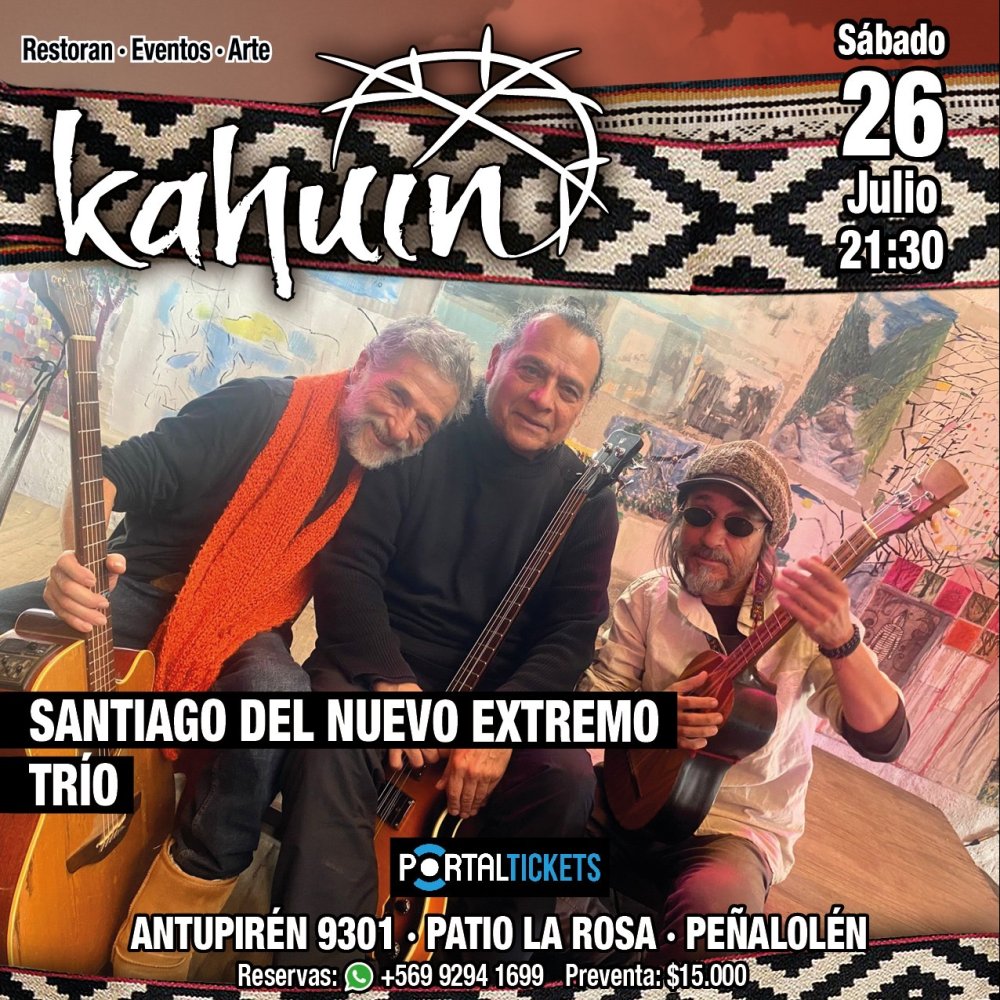 Flyer KAHUIN PRESENTA: SANTIAGO DEL NUEVO EXTREMO TRÍO