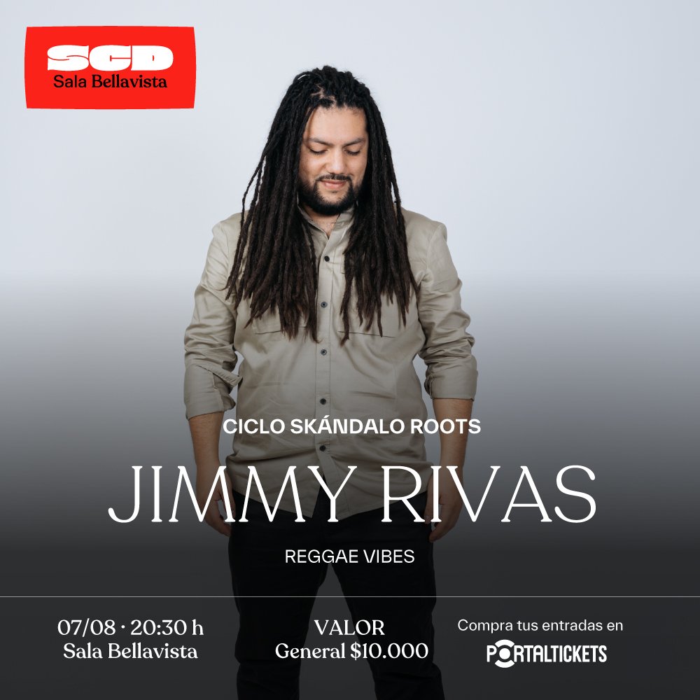 Flyer JIMMY RIVAS: REGGAE VIBES, CICLO SKÁNDALO ROOTS EN SALA SCD BELLAVISTA