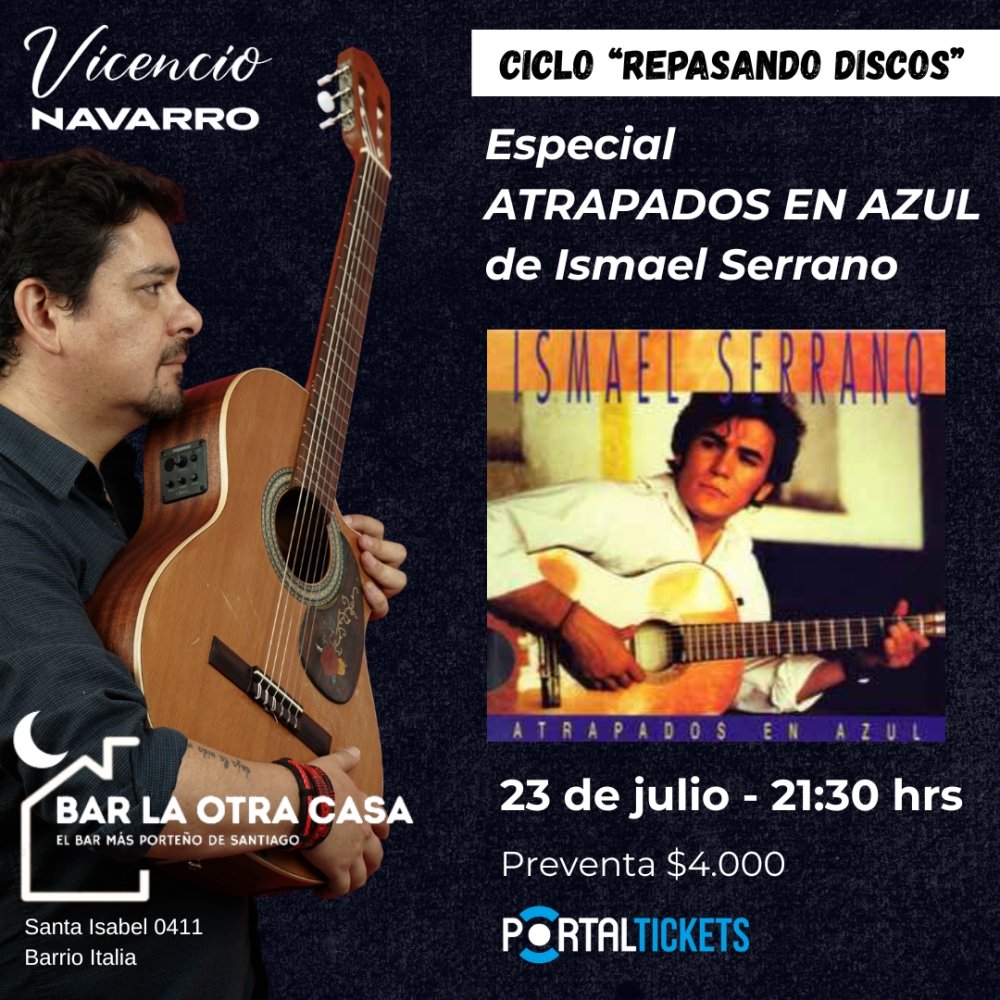 Flyer DISCO ATRAPADOS EN AZUL DE ISMAEL SERRANO CON VICENCIO NAVARRO EN BAR LA OTRA CASA