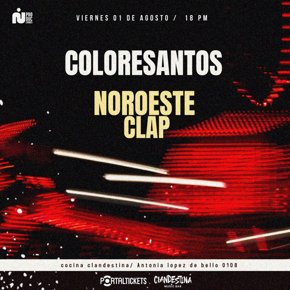 Flyer Evento COLORESANTOS + NOROESTECLAP EN VIVO COCINA CLANDESTINA ⚡