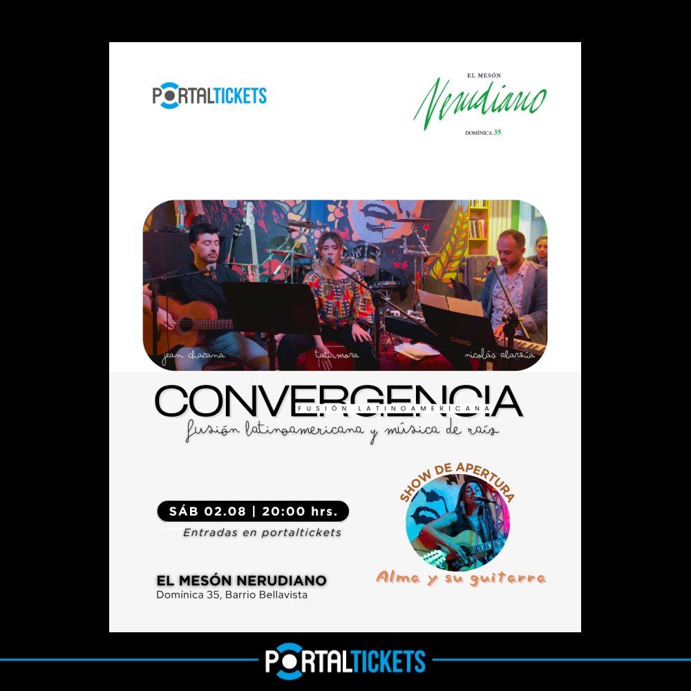 Flyer Evento CONVERGENCIA FUSIÓN LATINOAMERICANA + ALMA Y SU GUITARRA EN EL MESÓN NERUDIANO