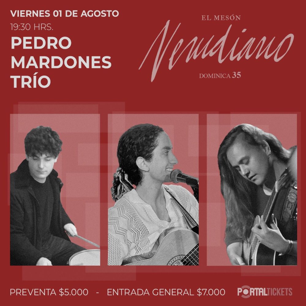 Flyer Evento PEDRO MARDONES TRÍO EN EL MESÓN NERUDIANO