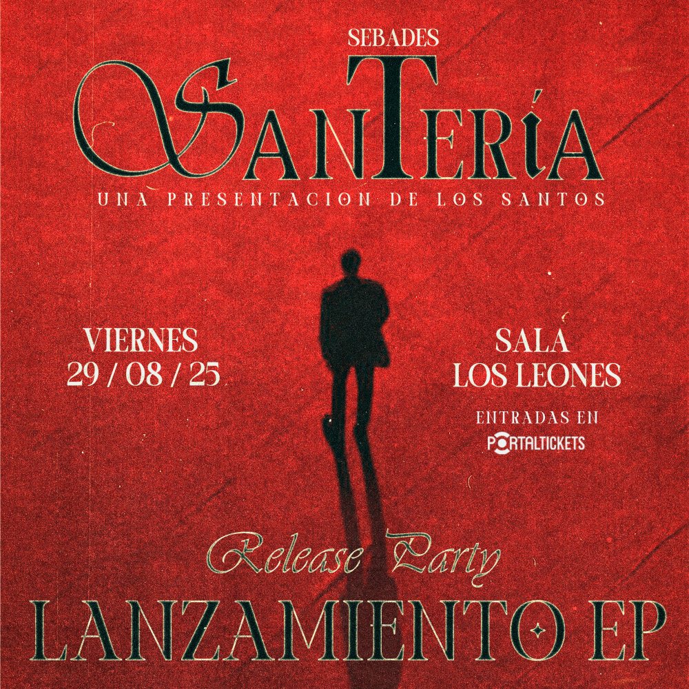 Flyer SANTERIA: LANZAMIENTO EP SEBADES + CHOPENZ + JOSEPH TAICS EN SALA LOS LEONES