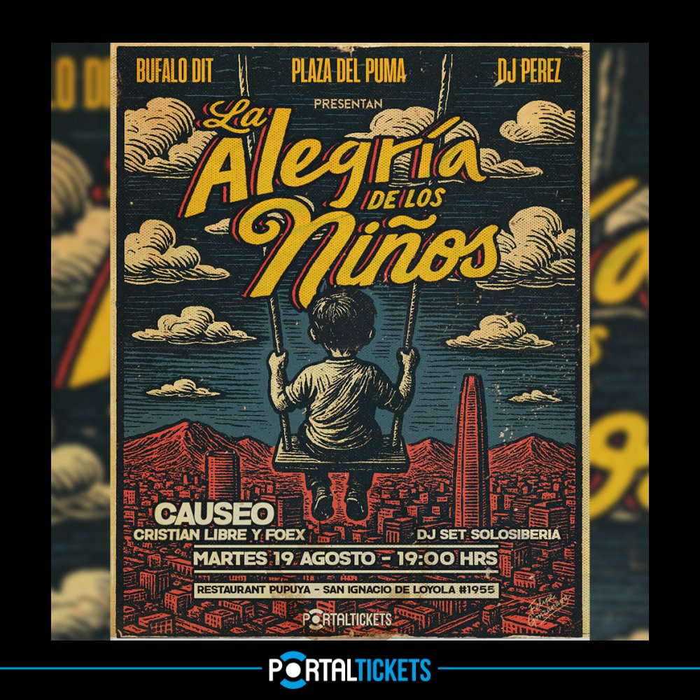 Flyer Evento LA PLAZA DEL PUMA + BUFALODIT + DJ PEREZ EN VIVO: LA ALEGRÍA DE LOS NIÑOS EN PUPUYA RESTAURANT