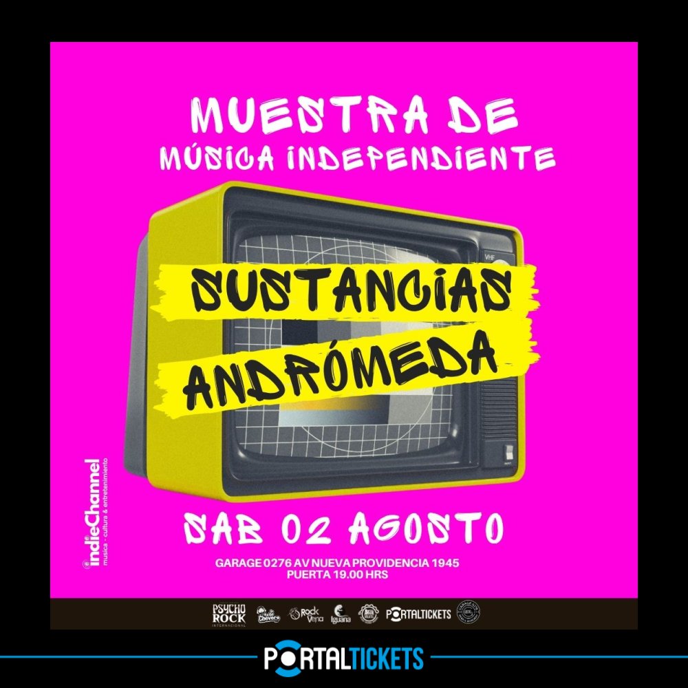 Flyer Evento MUESTRA DE MÚSICA INDEPENDIENTE: SUSTANCIAS + ANDRÓMEDA EN GARAGE 0276