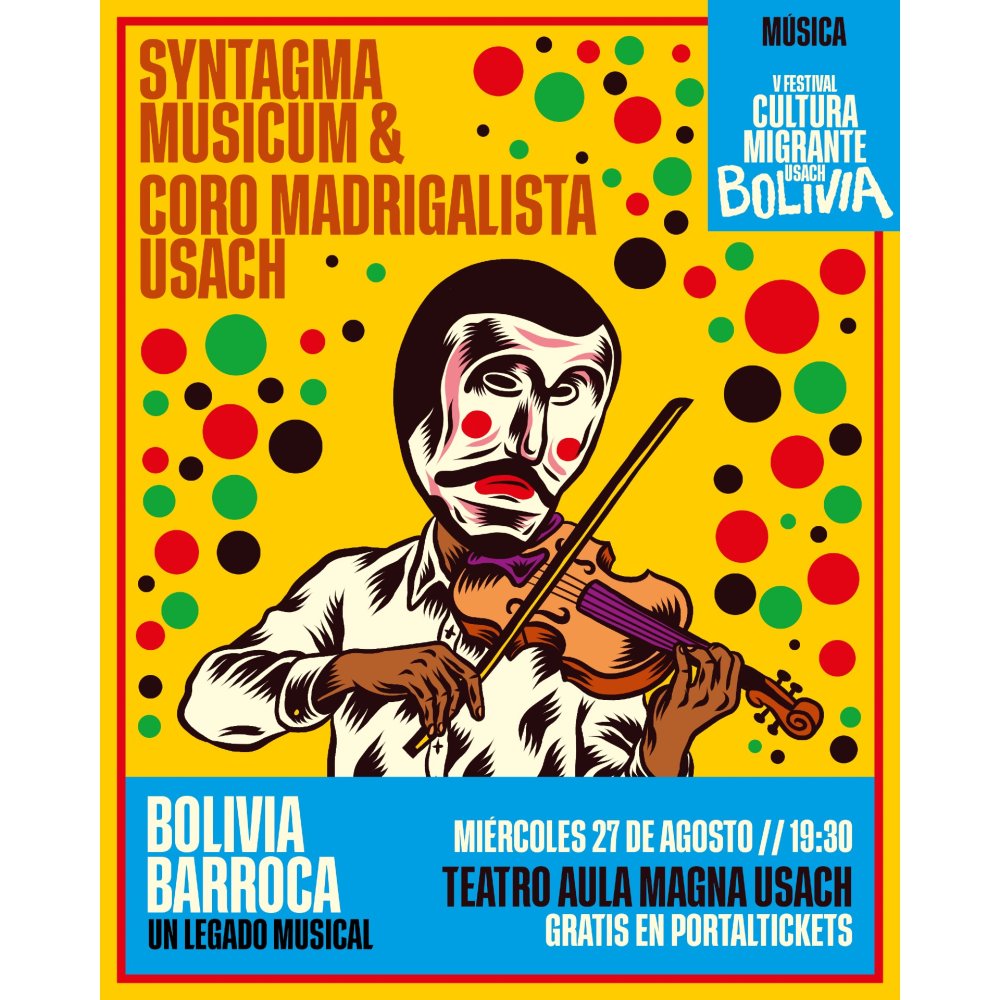 Flyer V FESTIVAL CULTURA MIGRANTE USACH: BOLIVIA - SYNTAGMA MUSICUM & ORQUESTA USACH / TEATRO AULA MAGNA USACH