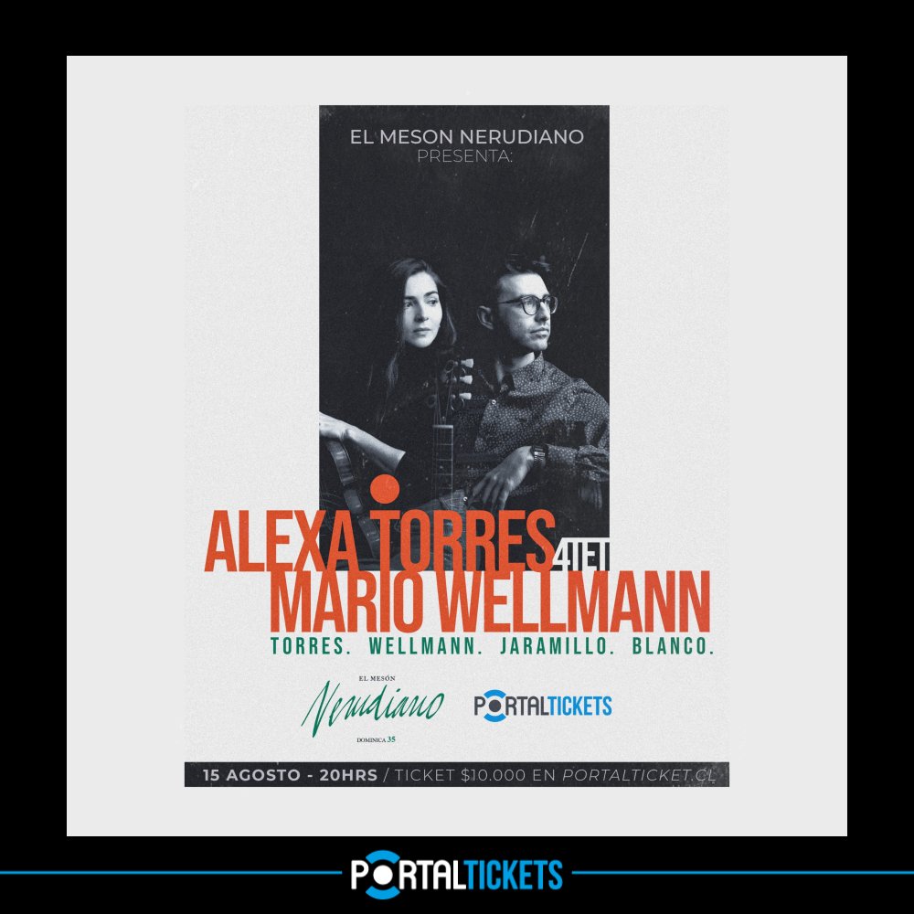 Flyer MARIO WELLMANN AND ALEXA TORRES QUARTET: CONCIERTO DE DESPEDIDA EN EL MESÓN NERUDIANO