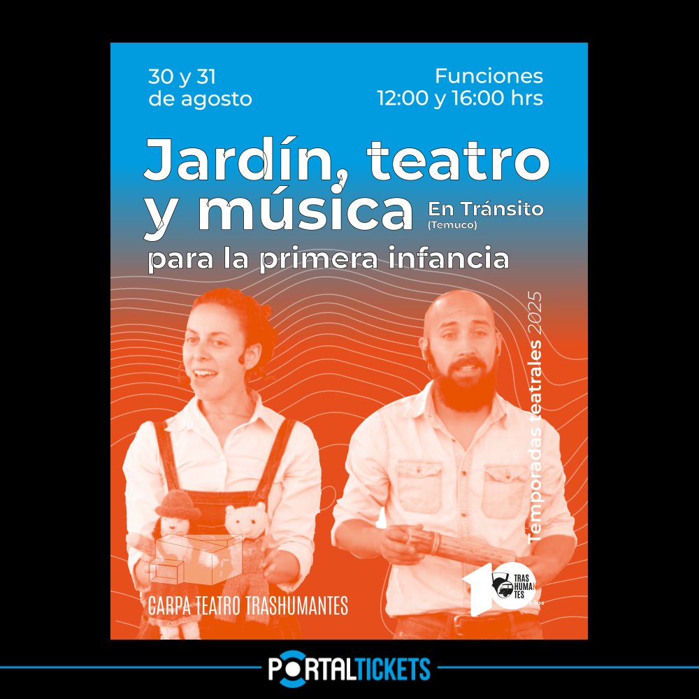 Flyer Evento TEMPORADAS TEATRALES 2025: JARDÍN EN CARPA TEATRO TRASHUMANTES, TEMUCO