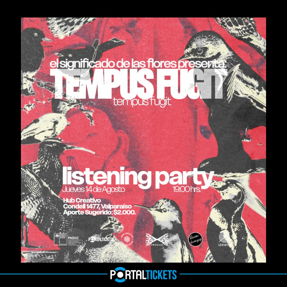 Flyer EL SIGNIFICADO DE LAS FLORES PRESENTA TEMPUS FUGIT (LISTENING PARTY)