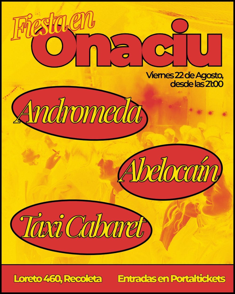 Flyer FIESTA EN ONACIU: ANDROMEDA + ABELOCAÍN + TAXI CABARET
