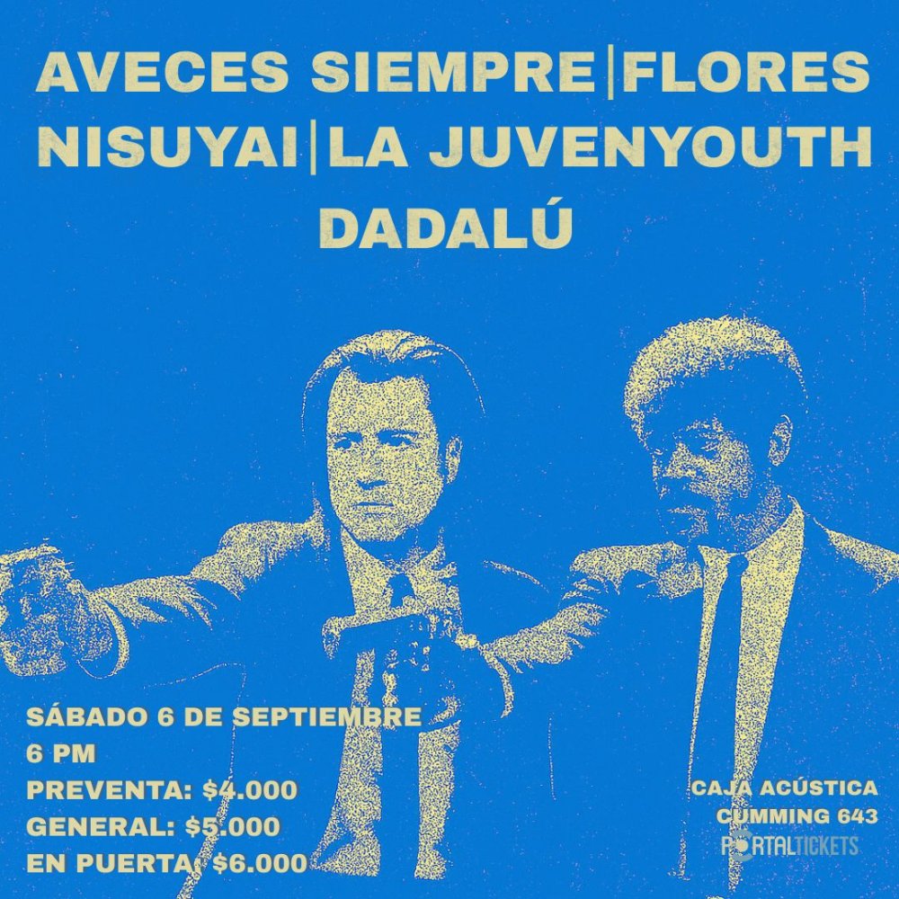 Flyer AVECES SIEMPRE + FLORES + LA JUVENYOUTH + NIYUSAI + DADALU EN CAJACÚSTICA