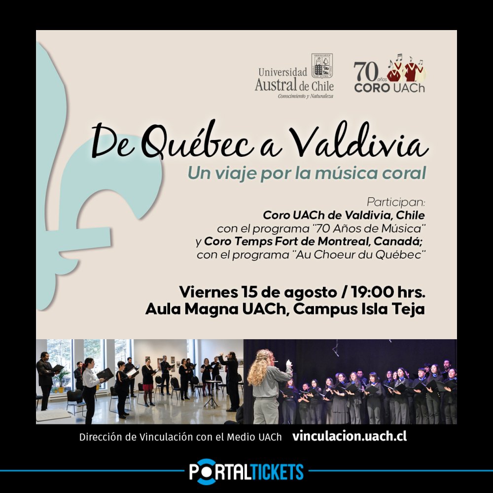 Flyer DE QUEBEC A VALDIVIA: UN VIAJE POR LA MÚSICA CORAL EN AULA MAGNA UACH, VALDIVIA
