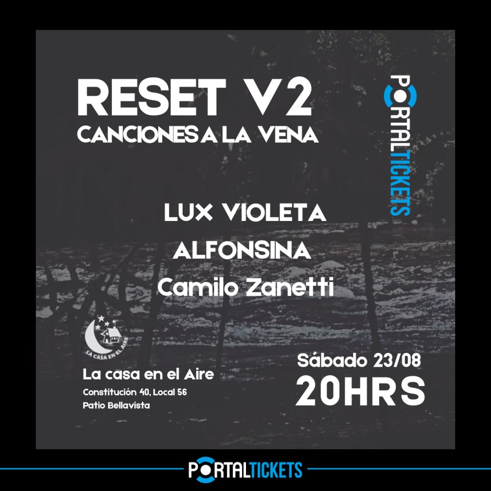 Flyer RESET V2: LUX VIOLETA + CAMILO ZANETTI + ALFONSINA EN LA CASA EN EL AIRE