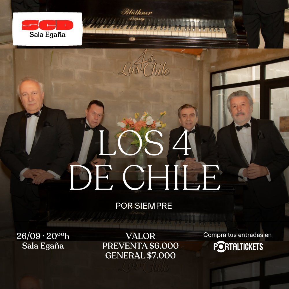 Flyer LOS 4 DE CHILE POR SIEMPRE EN SALA SCD EGAÑA