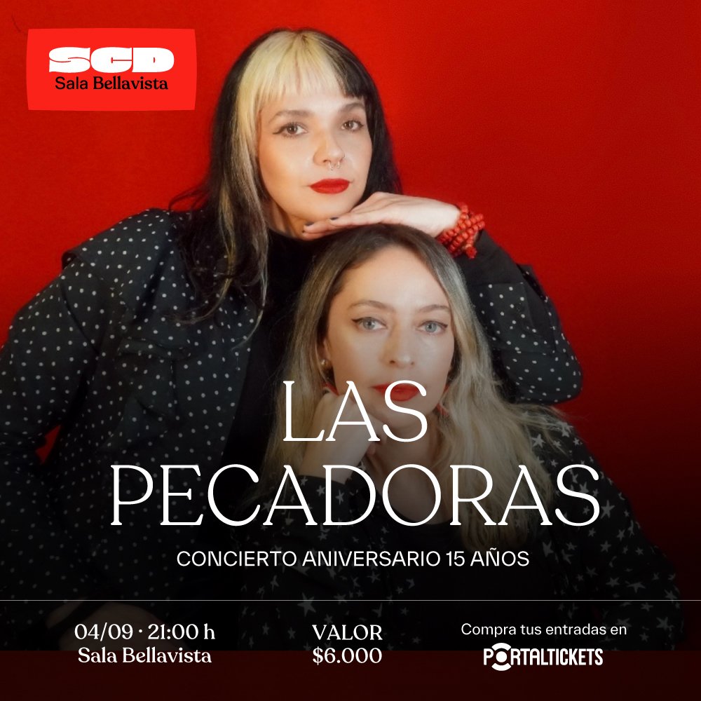 Flyer LAS PECADORAS: CONCIERTO ANIVERSARIO 15 AÑOS EN SALA SCD BELLAVISTA