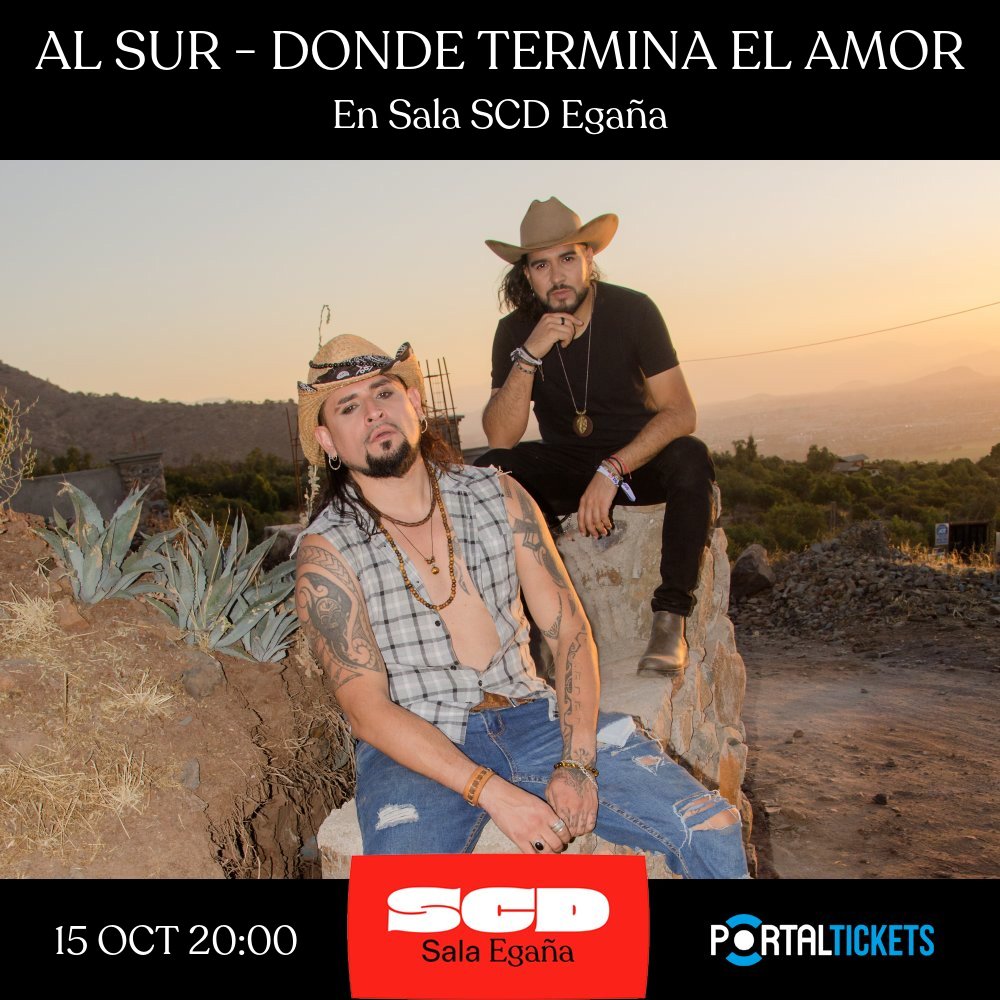 Flyer AL SUR: DONDE TERMINA EL AMOR EN SALA SCD EGAÑA
