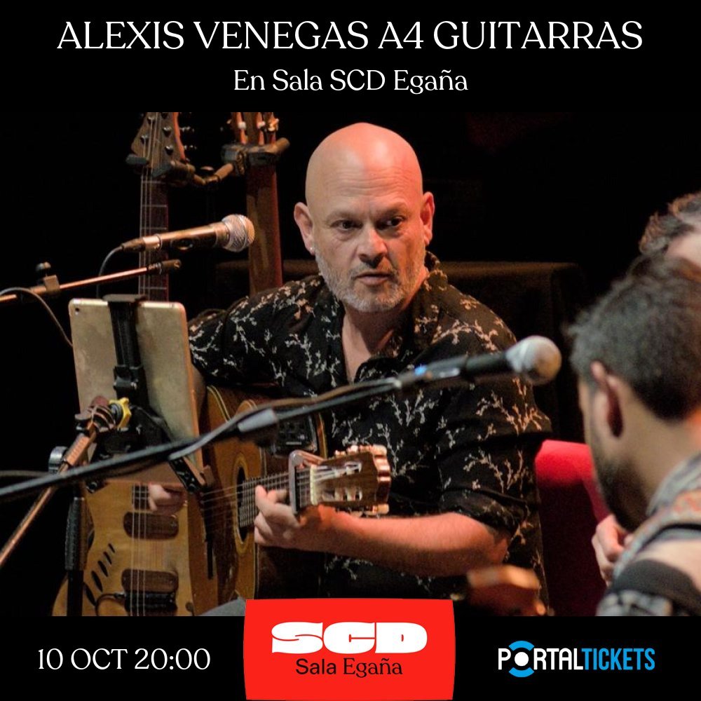 Flyer ALEXIS VENEGAS A 4 GUITARRAS EN SALA SCD EGAÑA