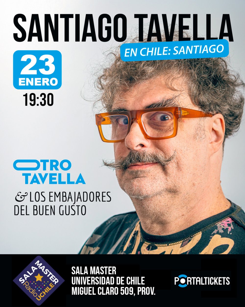 Flyer SANTIAGO TAVELLA EN CHILE: OTRO TAVELLA Y LOS EMBAJADORES DEL BUEN GUSTO EN SALA MASTER