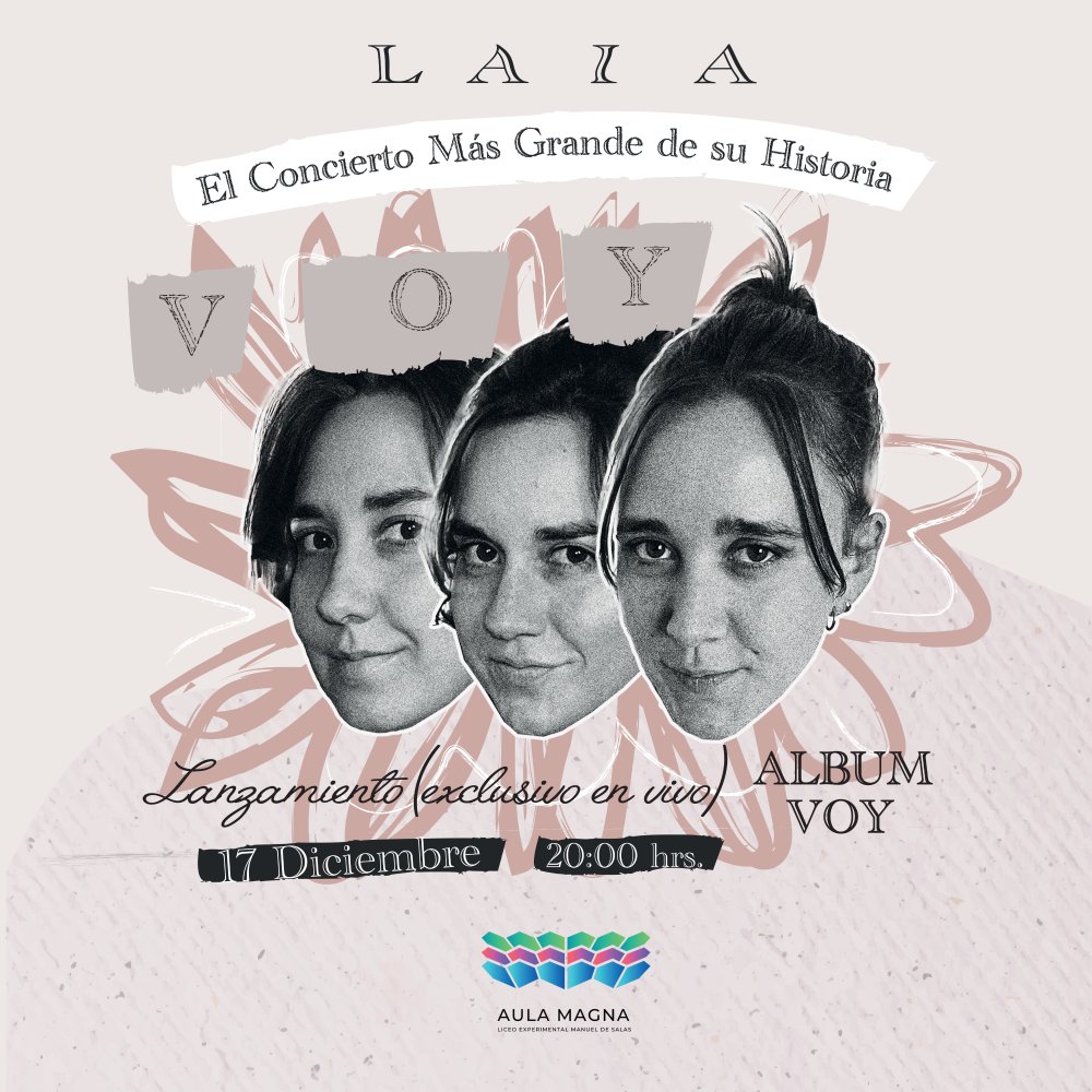 Flyer LAIA: LANZAMIENTO 3ER ÁLBUM VOY EN AULA MAGNA MANUEL DE SALAS