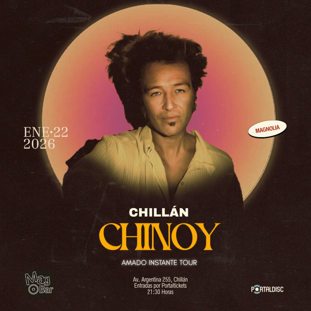 Flyer Evento CHINOY EN MAGNOLIA, CHILLÁN