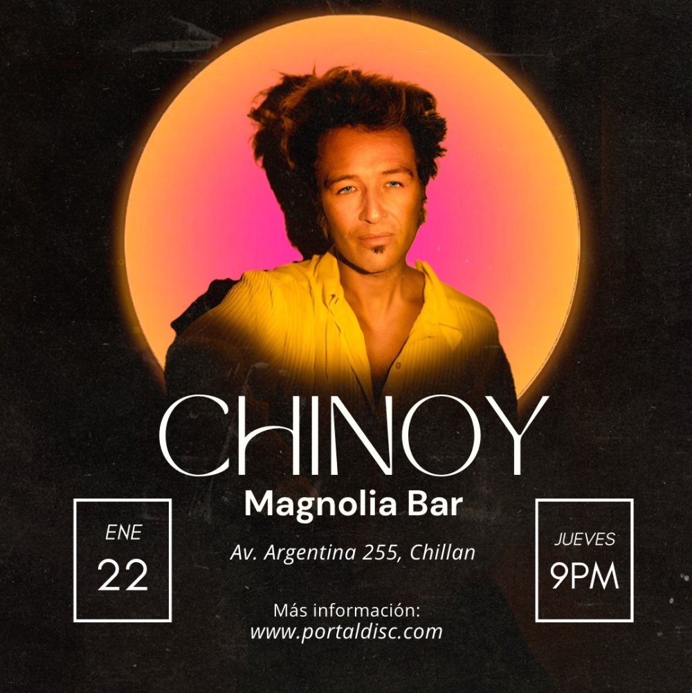 Flyer CHINOY EN MAGNOLIA, CHILLÁN