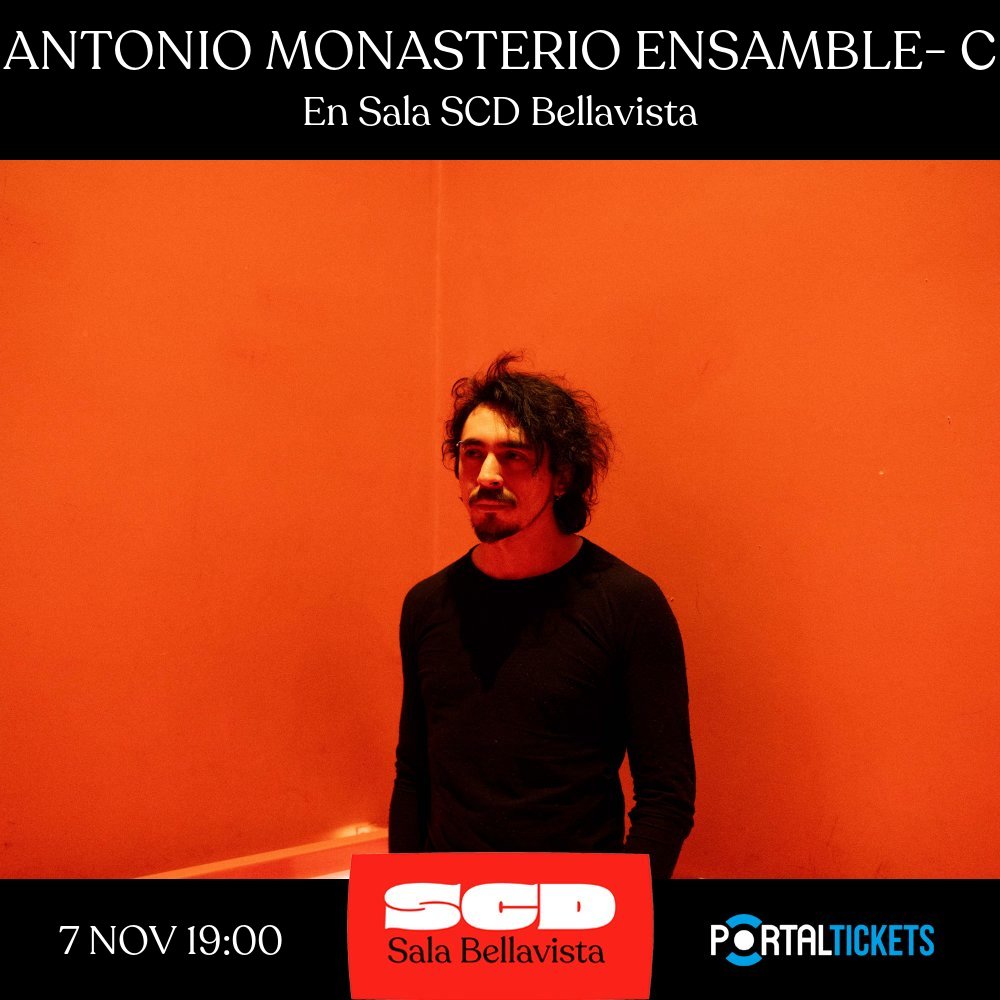 Flyer ANTONIO MONASTERIO ENSAMBLE - CICLO HERENCIA PULSAR EN SALA SCD BELLAVISTA