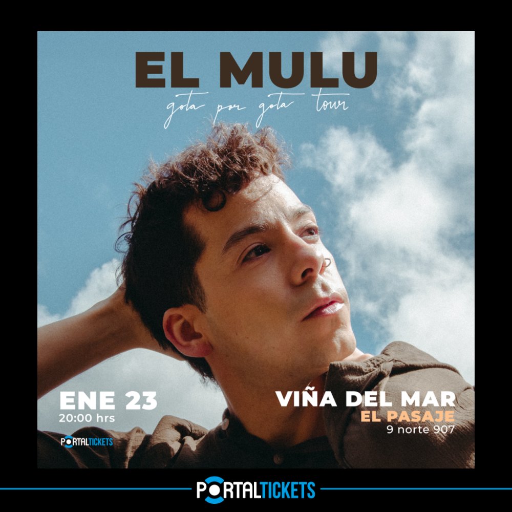 Flyer EL MULU EN VIÑA DEL MAR - GOTA POR GOTA TOUR