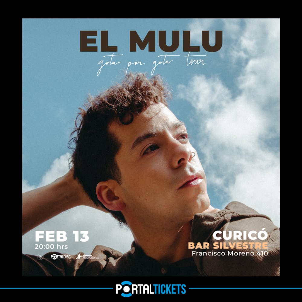 Flyer EL MULU EN CURICÓ - GOTA POR GOTA TOUR