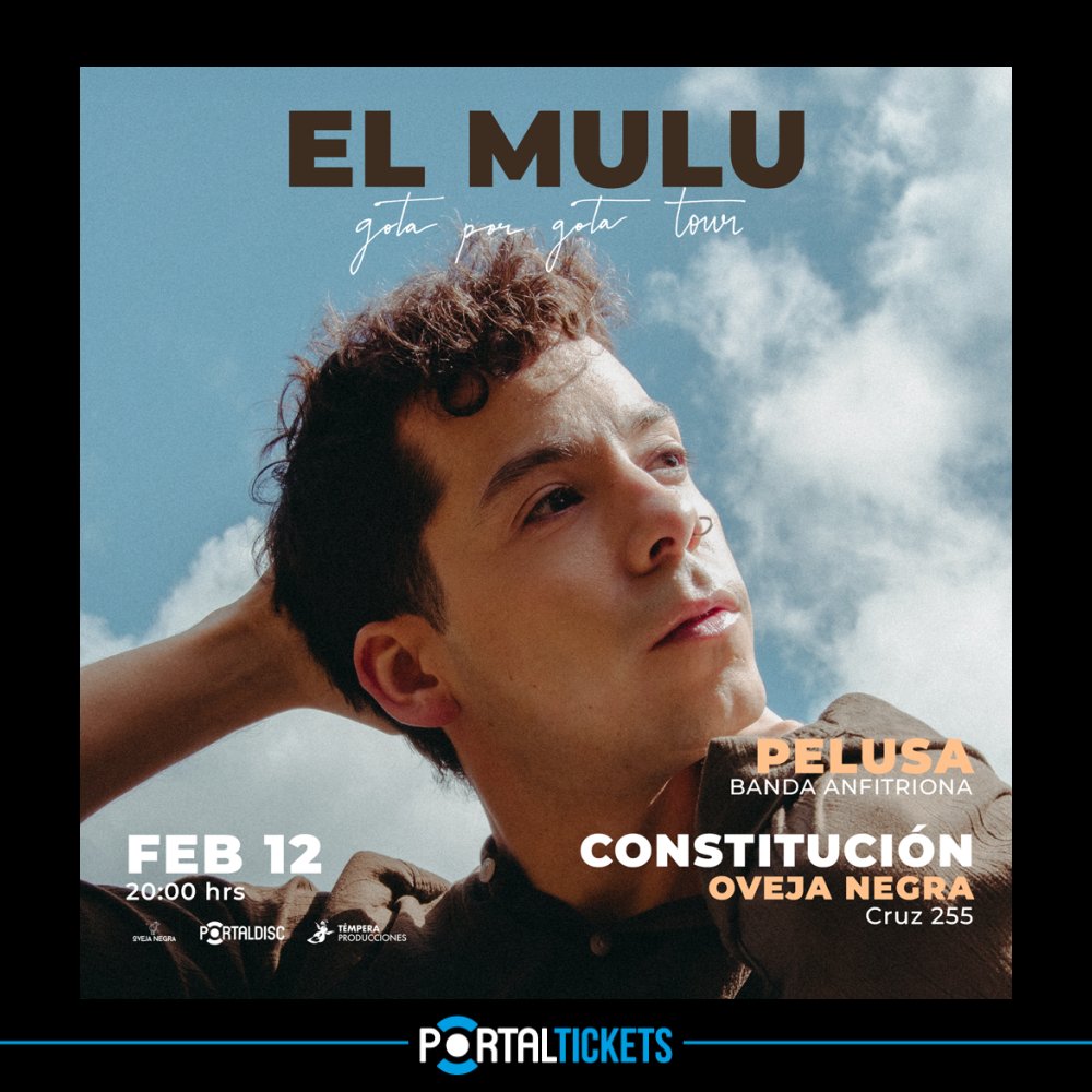 Flyer EL MULU EN CONSTITUCIÓN - GOTA POR GOTA TOUR