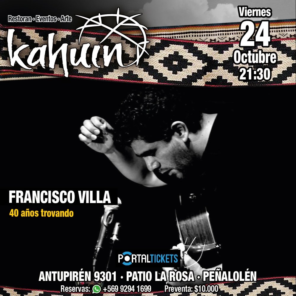 Flyer KAHUÍN PRESENTA: FRANCISCO VILLA -  40 AÑOS TROVANDO