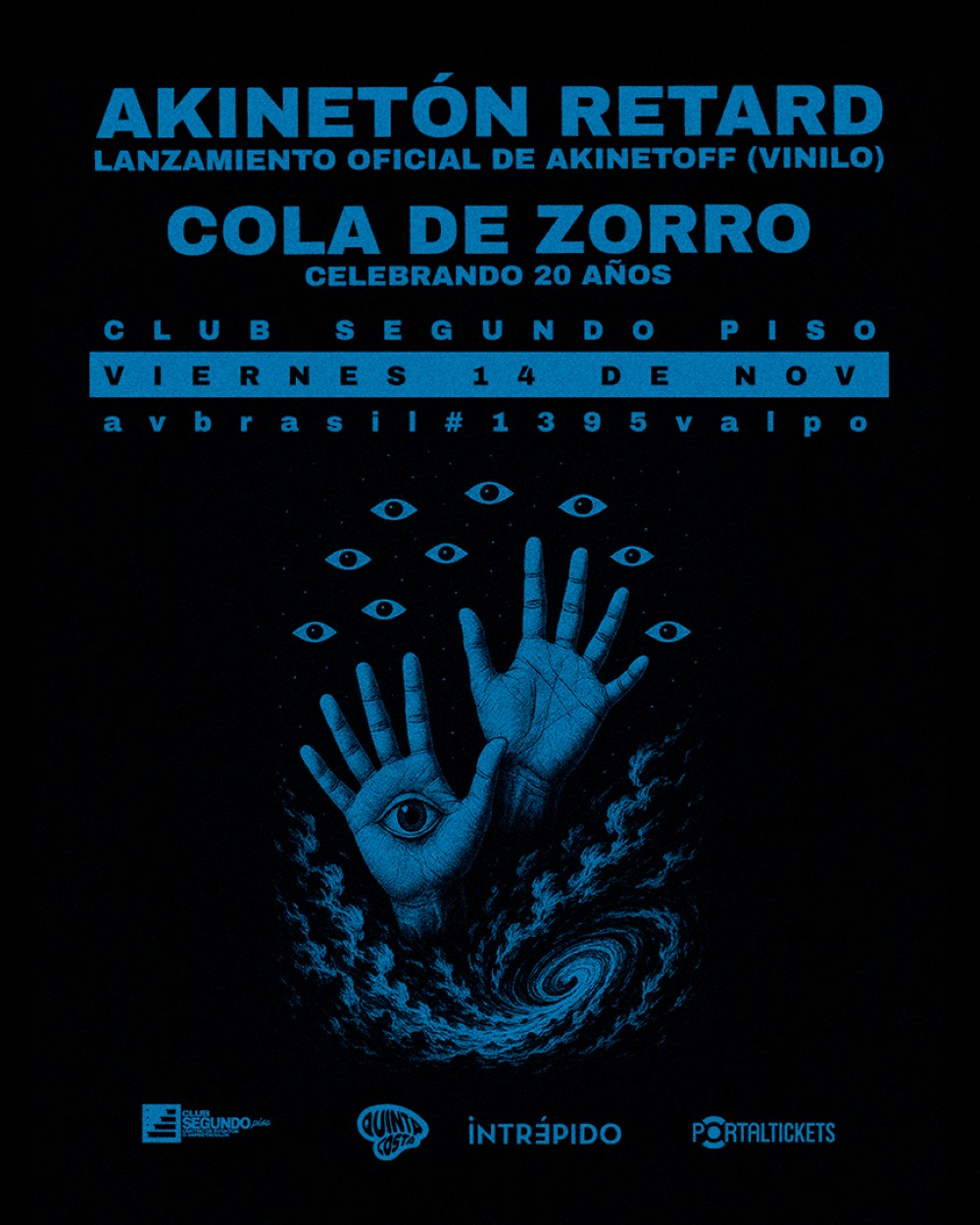 Flyer AKINETÓN RETARD + COLA DE ZORRO EN CLUB SEGUNDO PISO, VALPARAÍSO