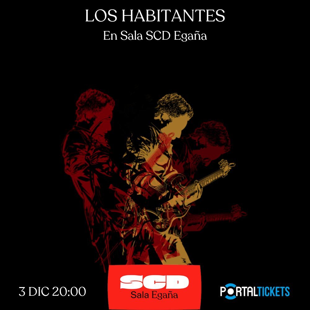 Flyer Evento LOS HABITANTES, LANZAMIENTO NUEVO DISCO EN SALA SCD EGAÑA