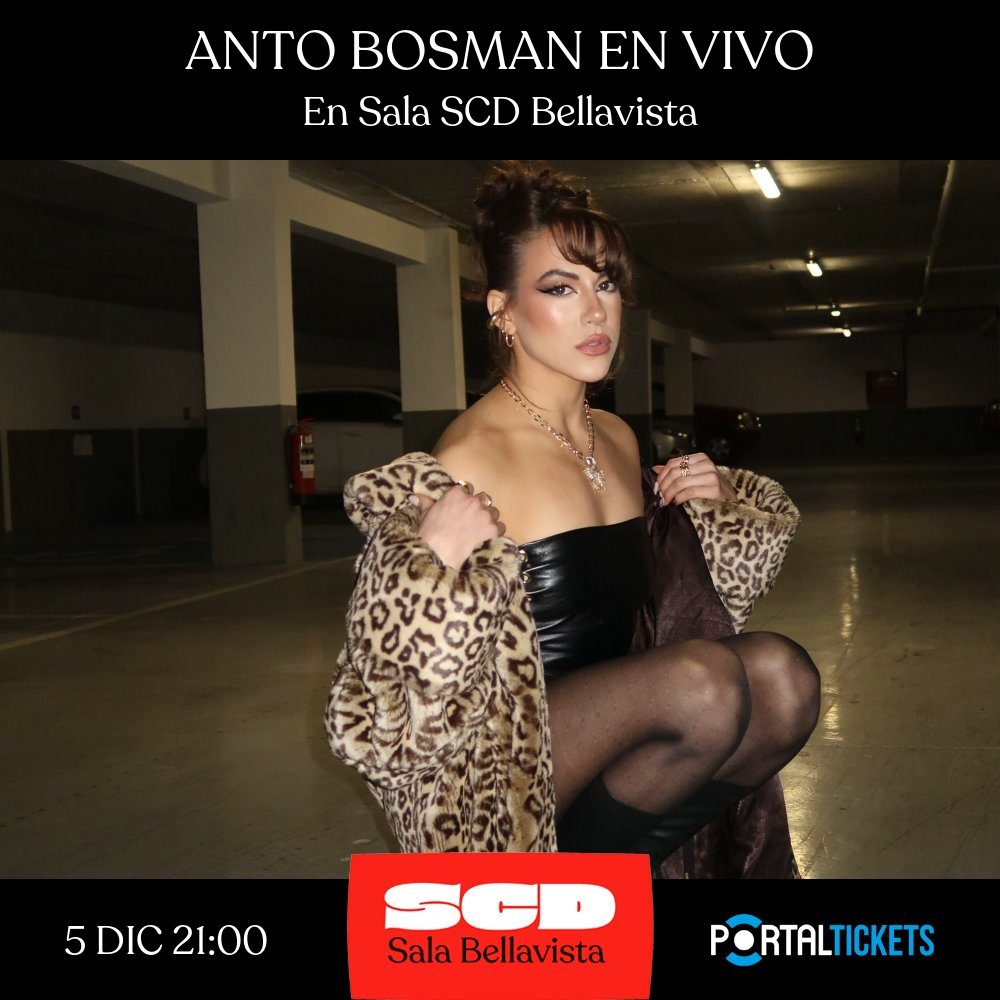 Flyer Evento ANTO BOSMAN EN VIVO EN SALA SCD BELLAVISTA