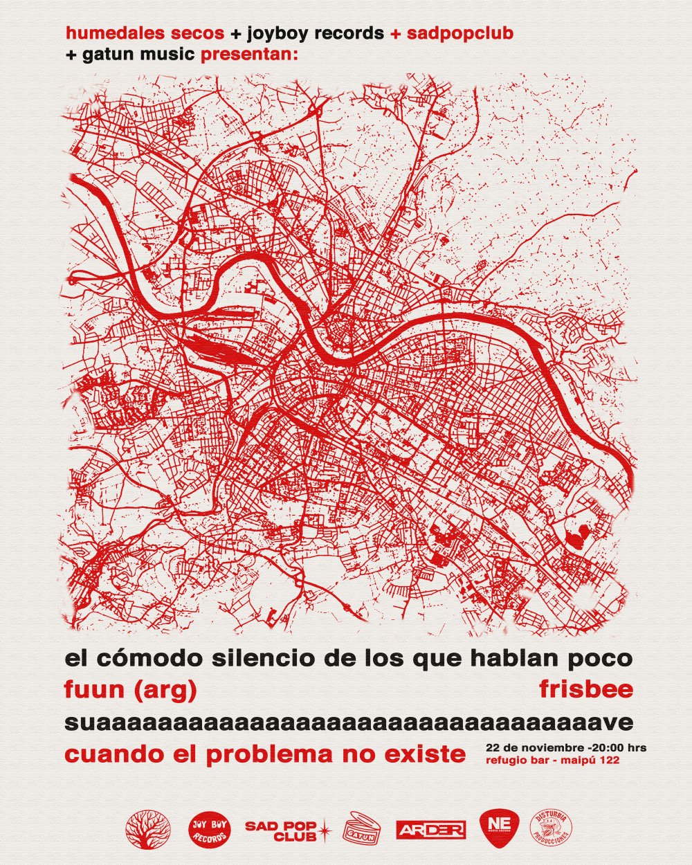 Flyer EL COMODO SILENCIO DE LOS QUE HABLAN POCO + FUUN + CUANDO EL PROBLEMA NO EXISTE + FRISBEE + SUAAAAAAAVE EN EL REFUGIO, CONCEPCIÓN