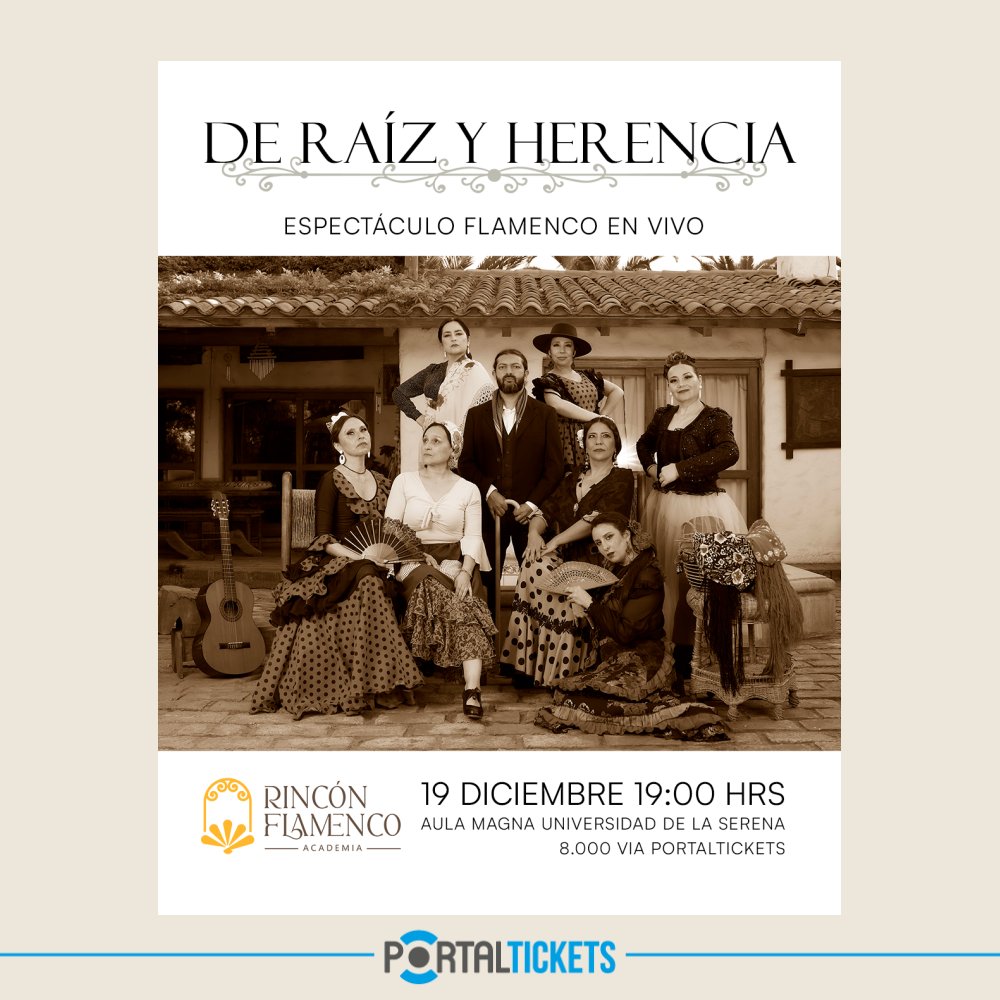 Flyer DE RAÍZ Y HERENCIA: ESPECTÁCULO FLAMENCO EN AULA MAGNA ULS, LA SERENA