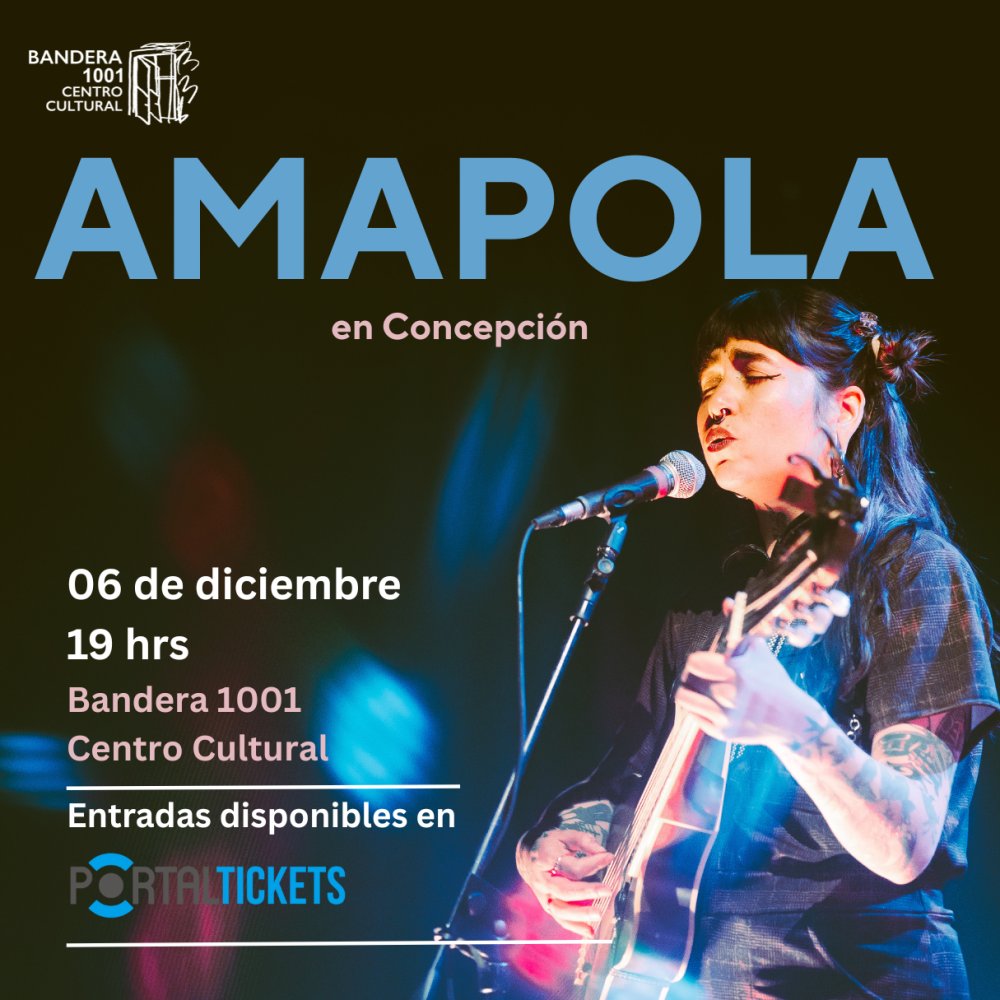 Flyer AMAPOLA EN CENTRO CULTURAL BANDERA 1001, CONCEPCIÓN