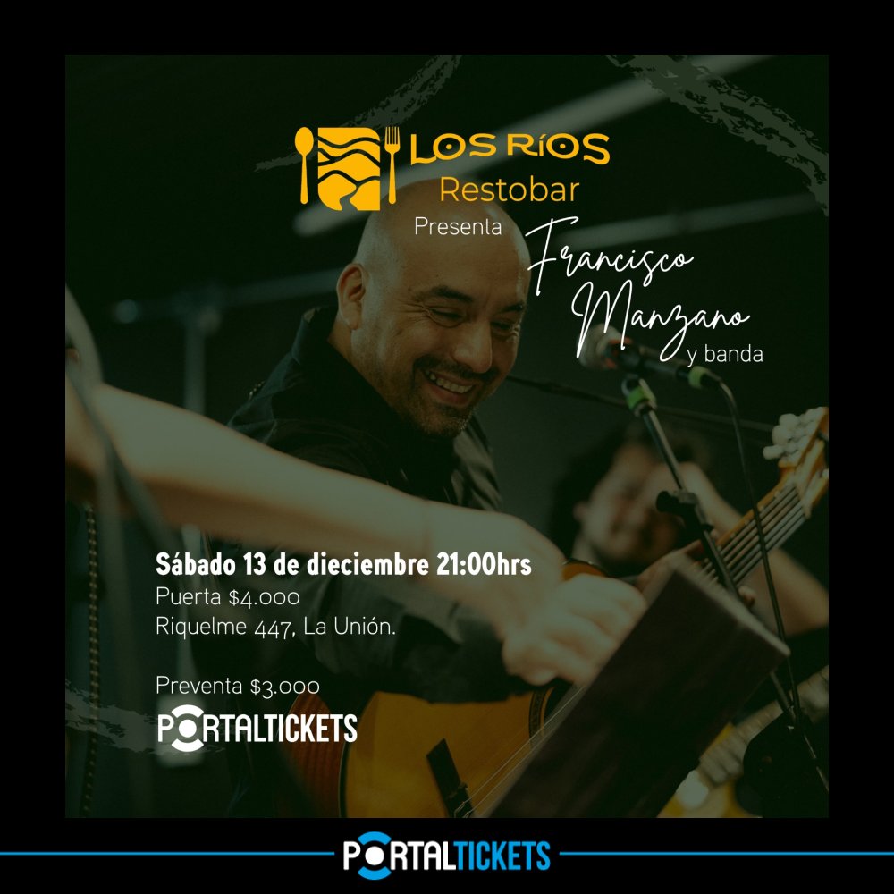 Flyer Evento FRANCISCO MANZANO + BANDA EN LOS RÍOS RESTOBAR, LA UNIÓN