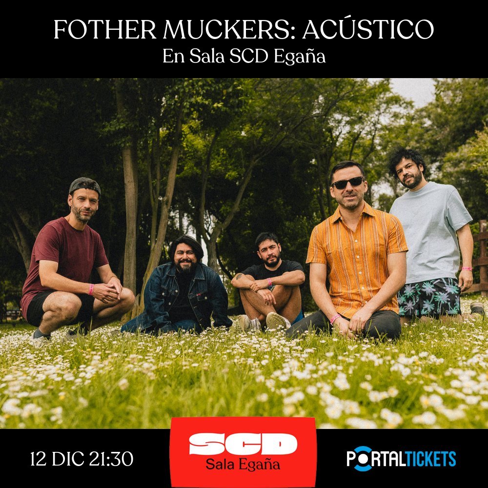 Flyer FOTHER MUCKERS: ACÚSTICO DE FIN DE AÑO EN SALA SCD EGAÑA