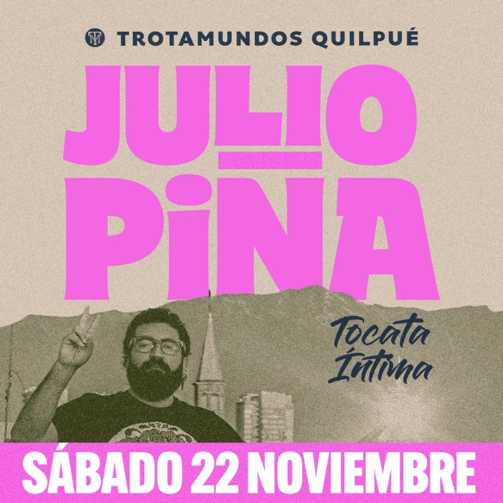 Flyer JULIO PIÑA: TOCATA ÍNTIMA EN TROTAMUNDOS, QUILPUE